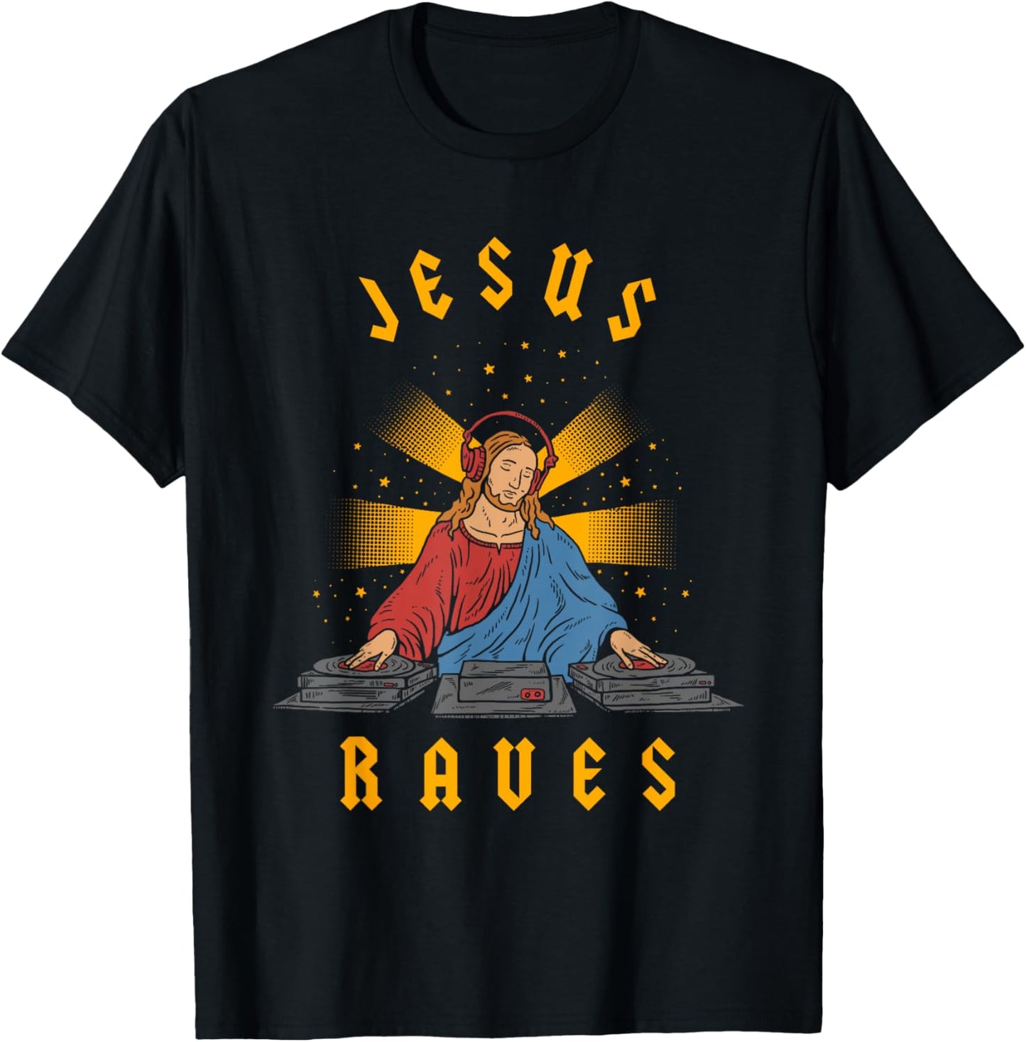 Jesus Raves - Cool Christian Dance Party DJ T-Shirt - T-Shirt | Black