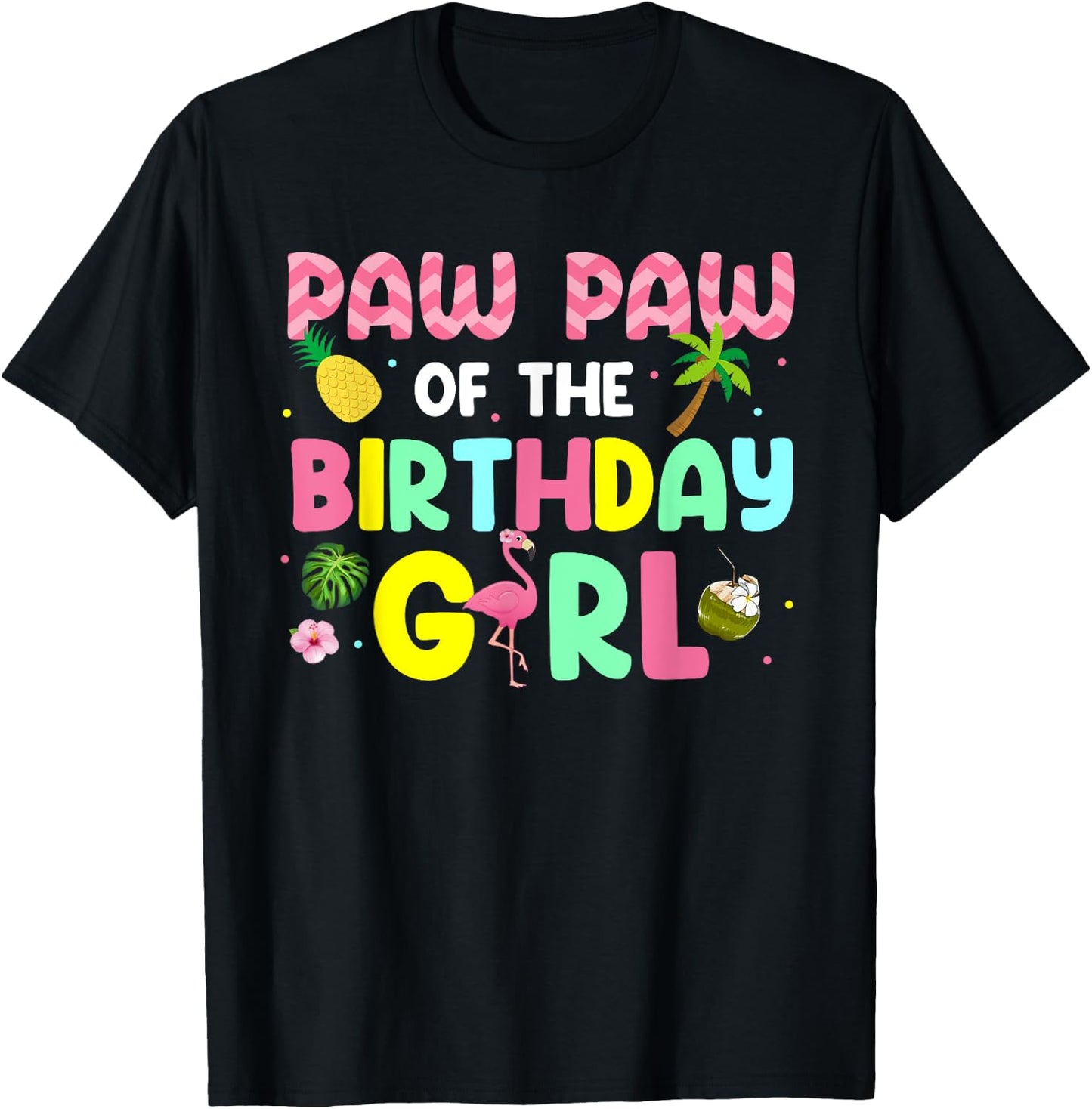 Paw Paw of the Birthday Girl shirt Aloha Hawaii Party Bday T-Shirt - T-Shirt | Black
