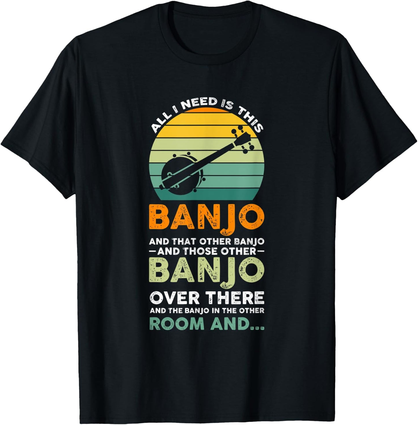 all I need is this banjo Banjo Player T-Shirt - T-Shirt | Black