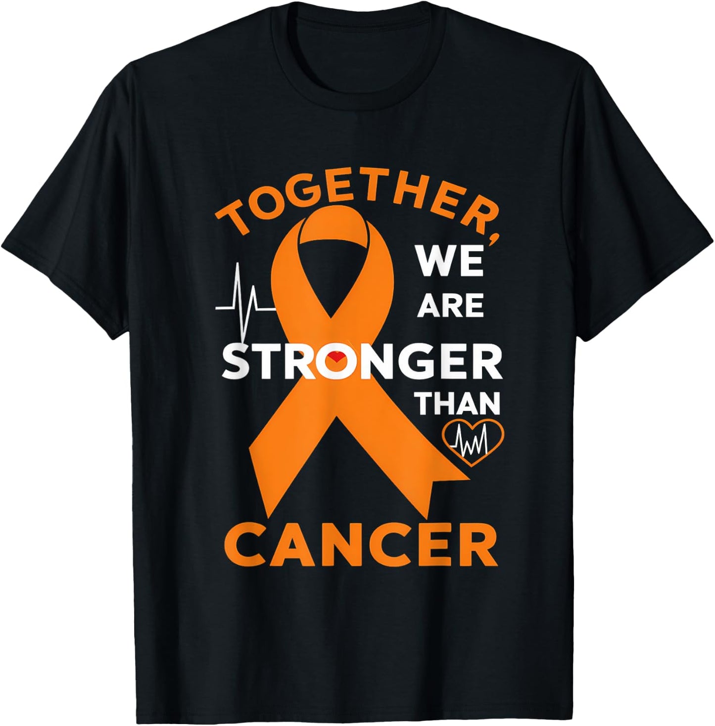 Leukemia Awareness Orange Ribbon Together We Are Stronger T-Shirt - T-Shirt | Black
