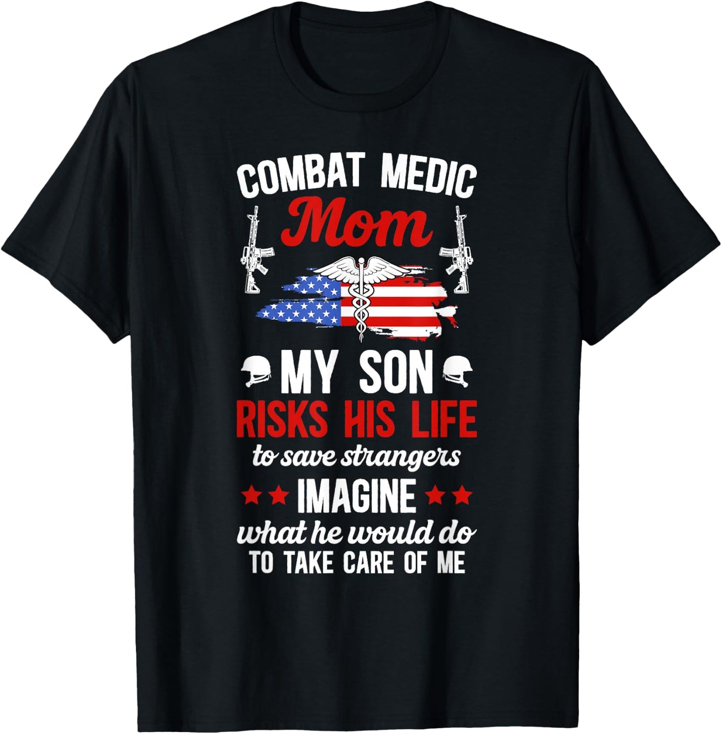 Combat Medic Mom of A Combat Medic Proud Combat Medic Mama T-Shirt - T-Shirt | Black
