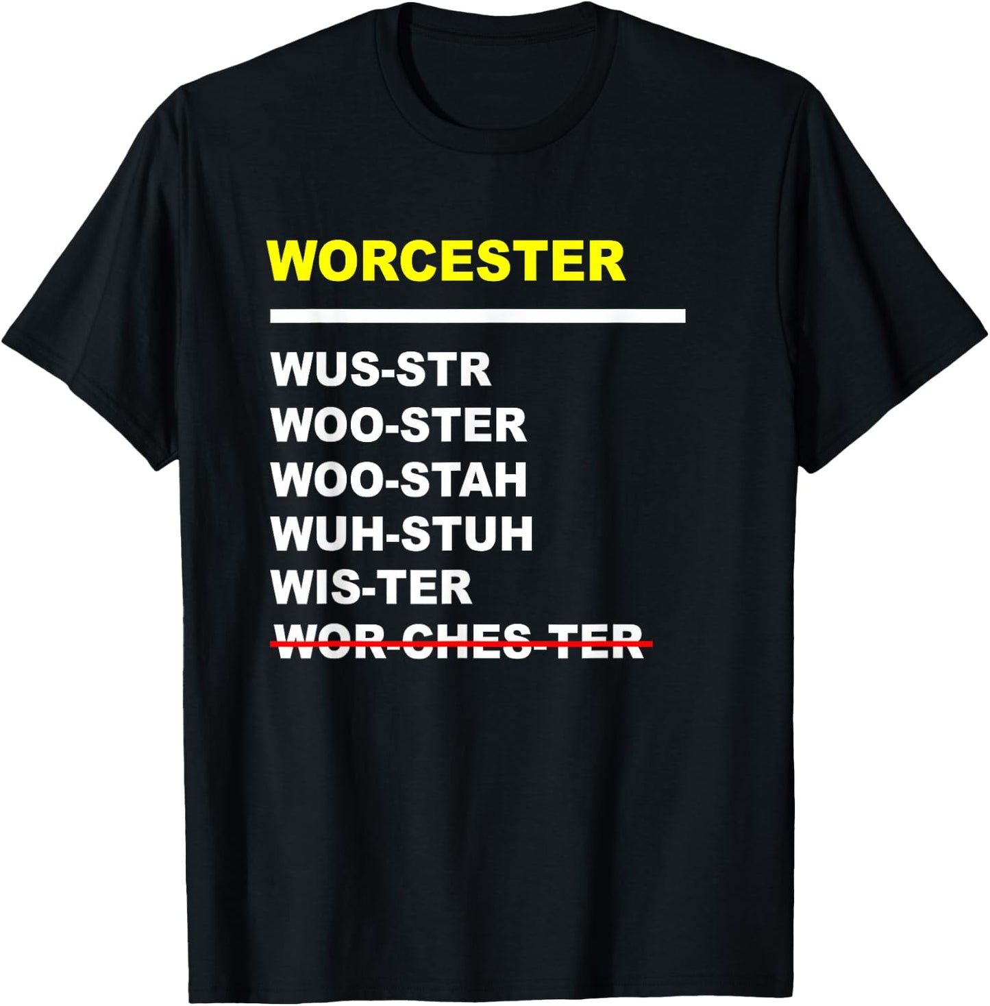 Worcester Pronunciation Massachusetts Funny Boston T-Shirt - T-Shirt | Black