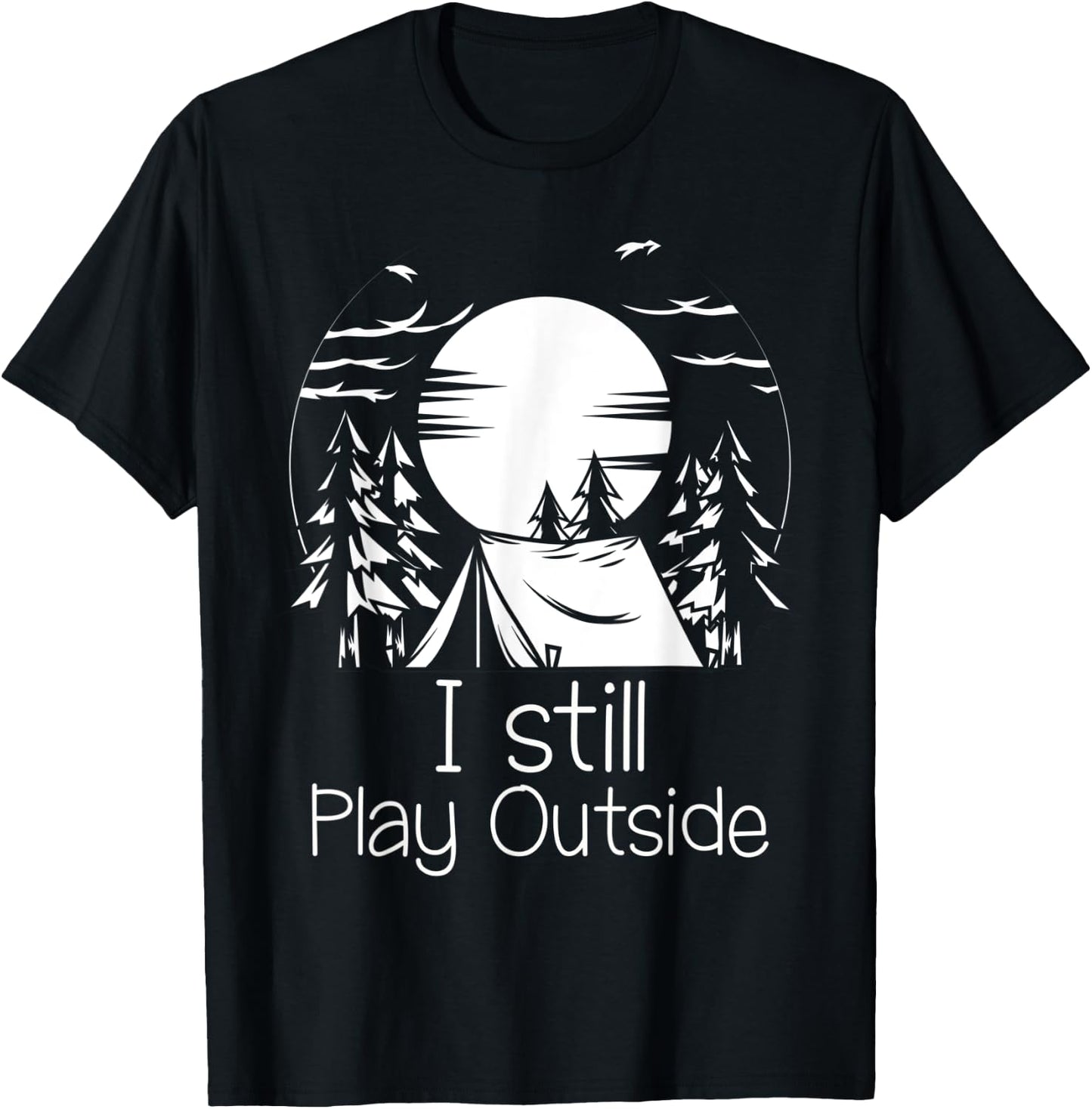 I still play outside T-Shirt - T-Shirt | Black