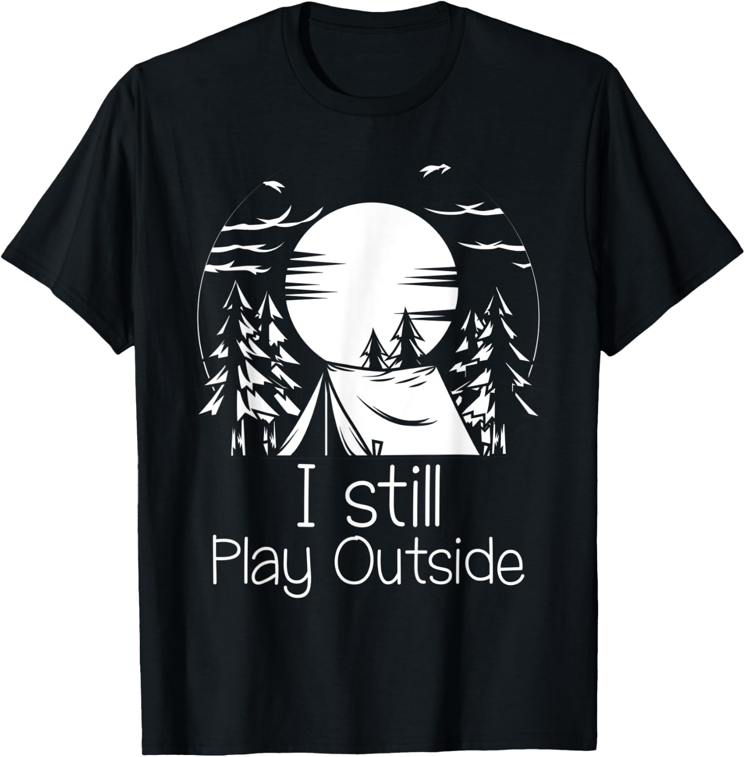 I still play outside T-Shirt - T-Shirt | Black