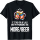 July 4 2024 My Pronouns Are More/Beer Funny USA Patriotic Women Men T-Shirt - T-Shirt | Black