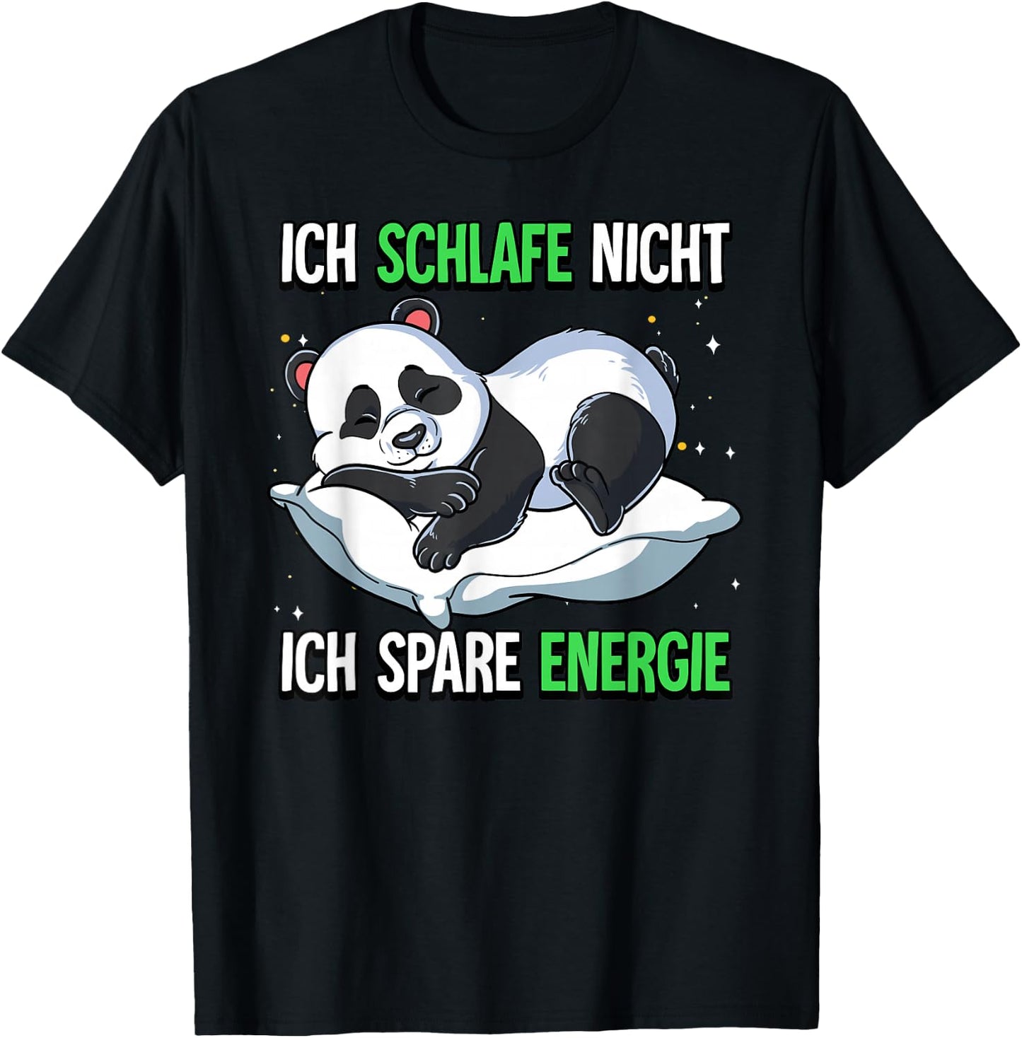 Ich Schlafe Nicht Ich Spare Energie T-Shirt - T-Shirt | Black