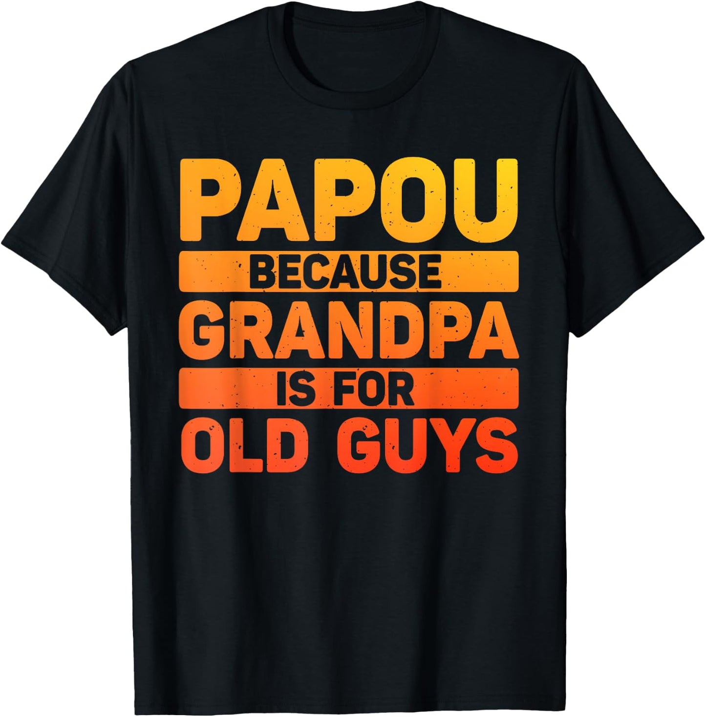 Papou Design For Grandpa From Grandkids Father's Day Papou T-Shirt - T-Shirt | Black