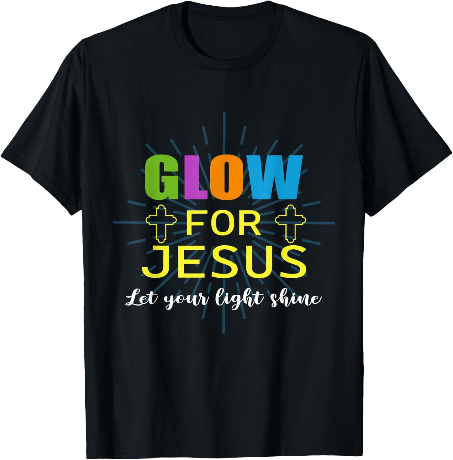 Glow-For Jesus Let Your Light Faith, Cross Christian T-Shirt - T-Shirt | Black