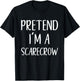 Pretend I'm A Scarecrow Costume Halloween Easy Scare-Crow T-Shirt - T-Shirt | Black