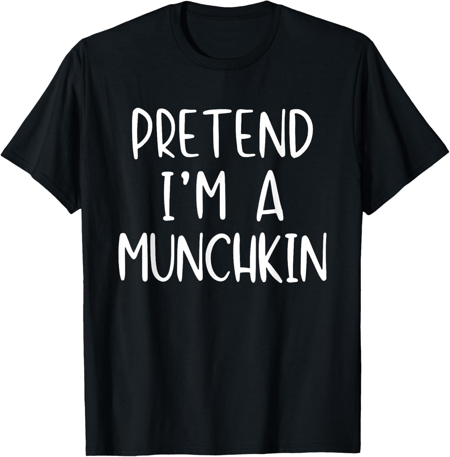 Pretend I'm A Munchkin Costume Halloween Simple Adult Kid T-Shirt - T-Shirt | Black