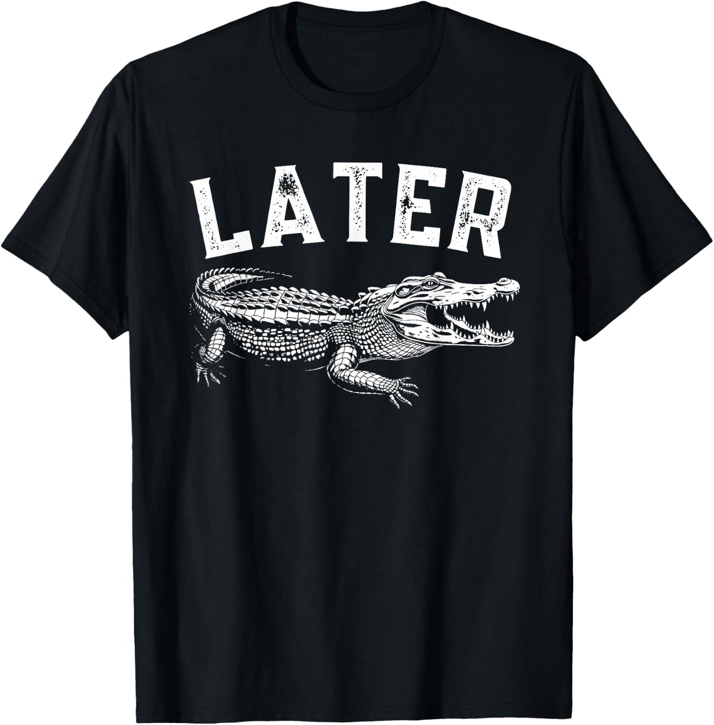 Later Gator Shirt | Funny Alligator & Women T-Shirt - T-Shirt | Black