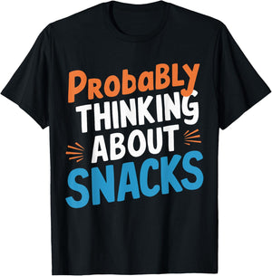 Probably Thinking About Snacks T-Shirt - T-Shirt | Black