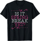 Is It Spring Break Yet Funny Teacher Student Vacation T-Shirt - T-Shirt | Black