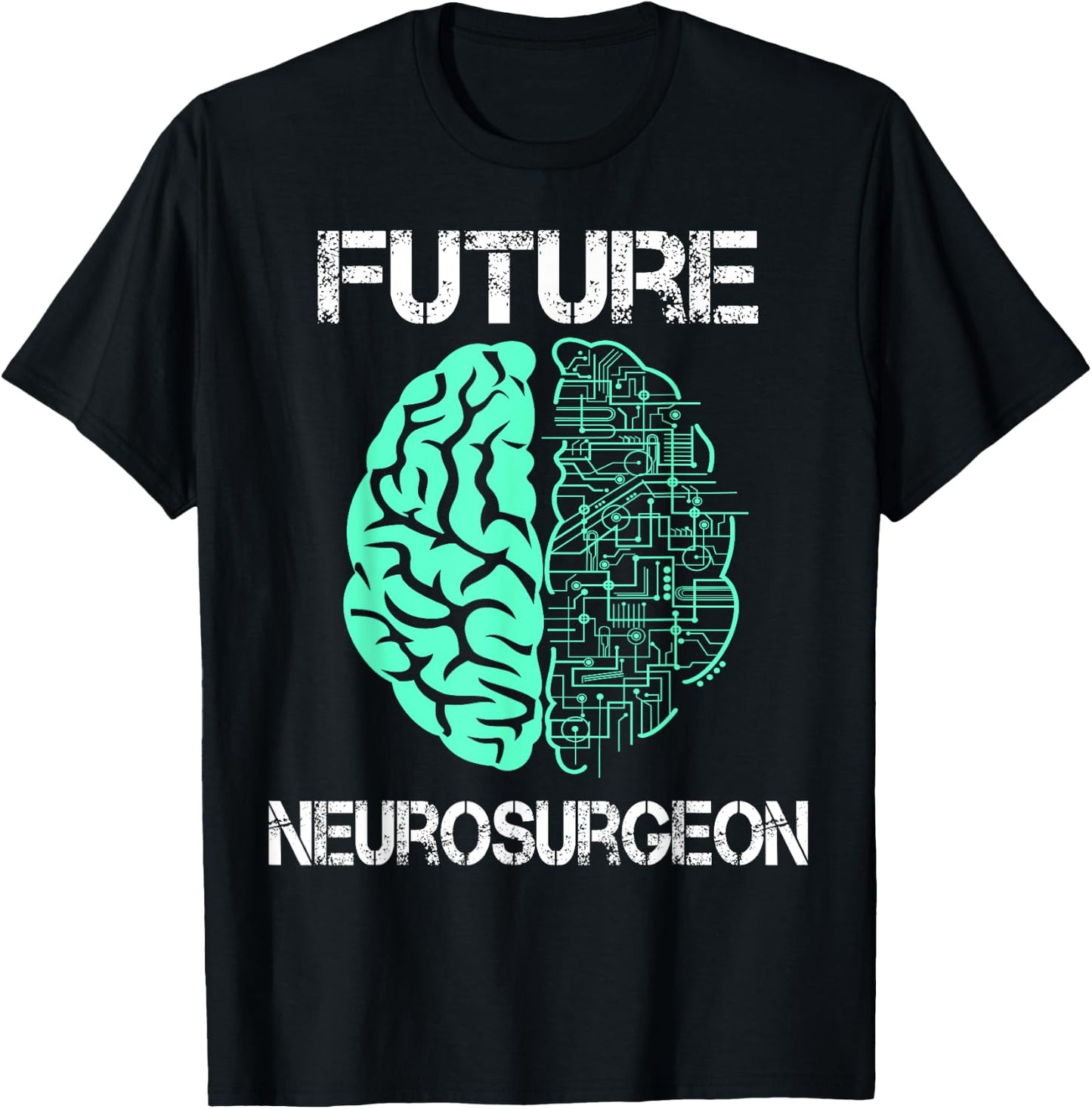 Neuro Surgeon Brain Student Graduation Future Neurosurgeon T-Shirt - T-Shirt | Black