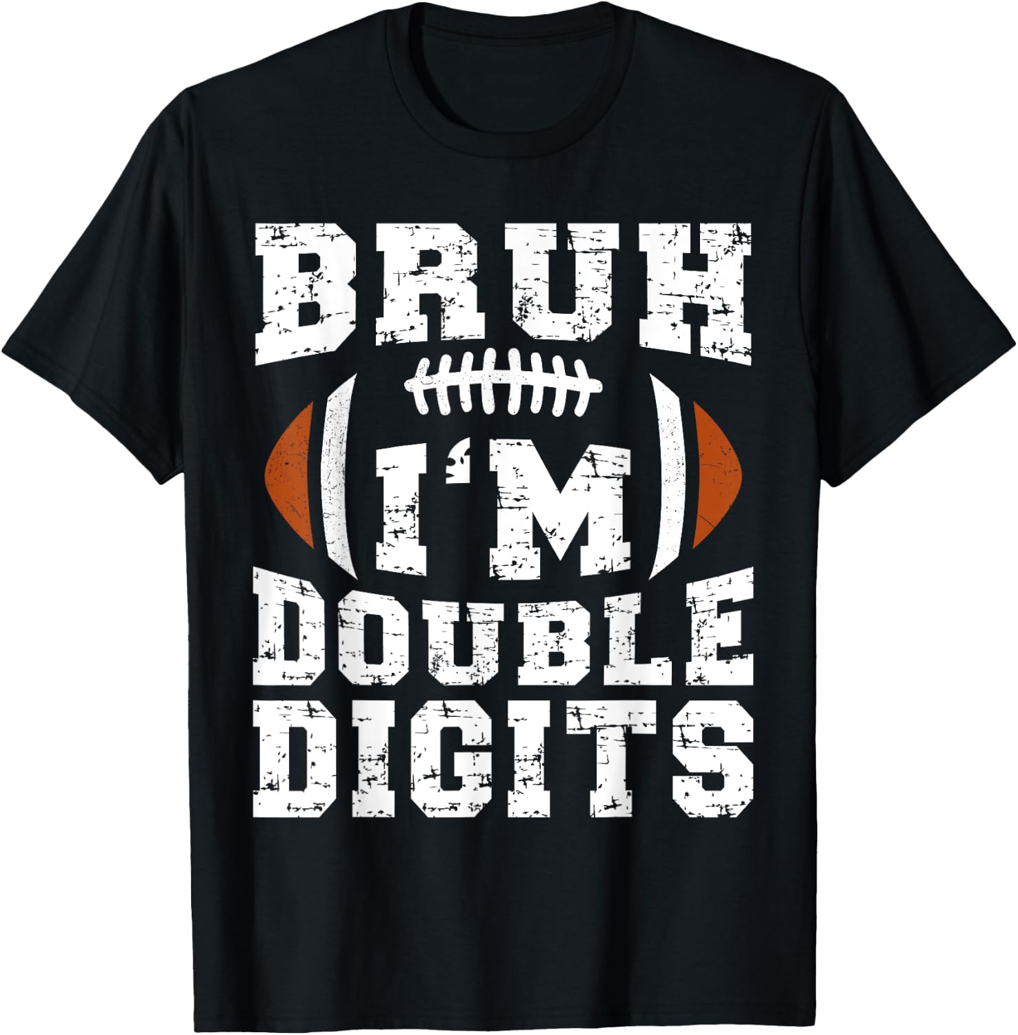 Bruh I'm Double Digits Birthday Football 10th Year Old T-Shirt - T-Shirt | Black