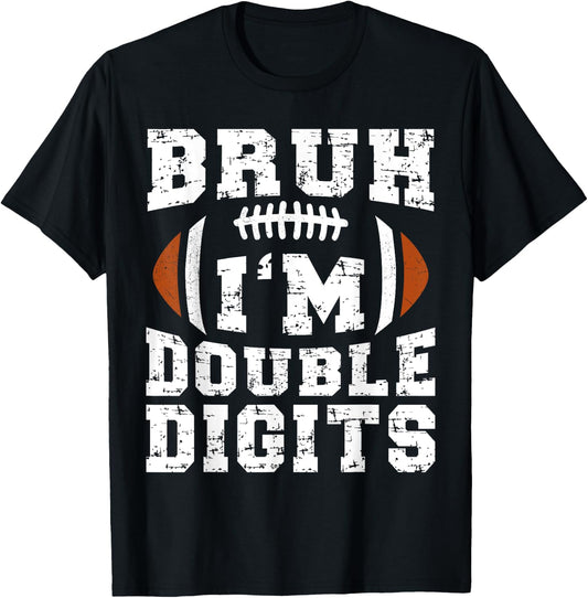 Bruh I'm Double Digits Birthday Football 10th Year Old T-Shirt - T-Shirt | Black