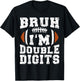 Bruh I'm Double Digits Birthday Football 10th Year Old T-Shirt - T-Shirt | Black