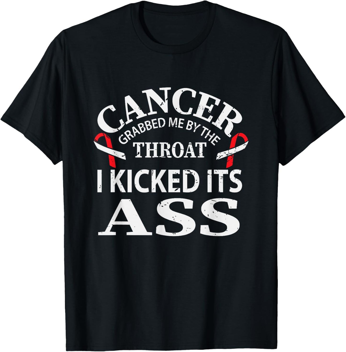 Cancer Awareness Survivor Grabbed Me By The Throat Gift T-Shirt - T-Shirt | Black