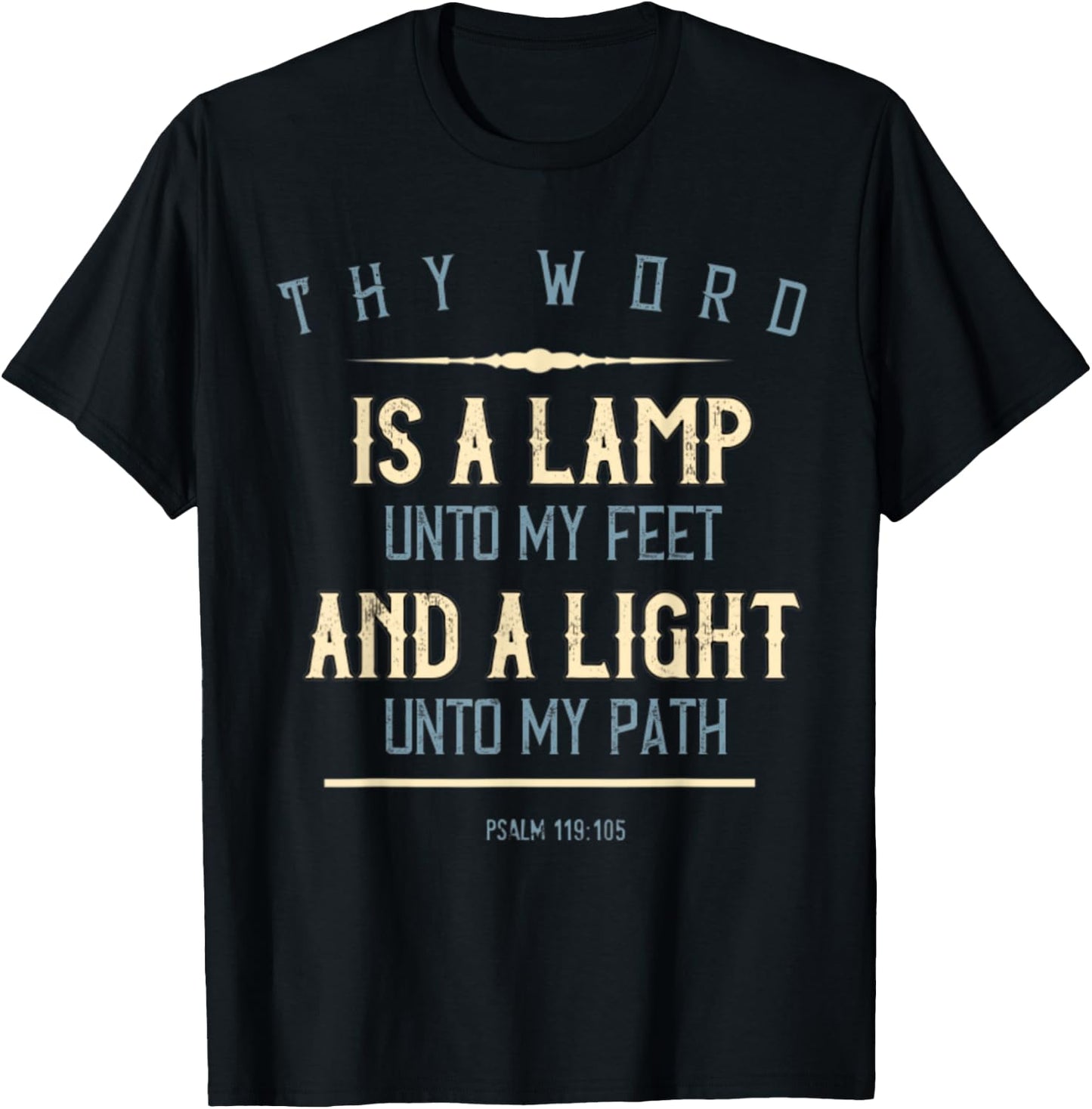Psalm 119:105 Thy Word Is A Lamp Christian Bible Verse Gift T-Shirt - T-Shirt | Black