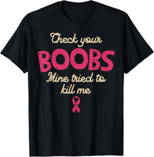 Breast Cancer Awareness Check Your Boobs Survivor Gift T-Shirt - T-Shirt | Black