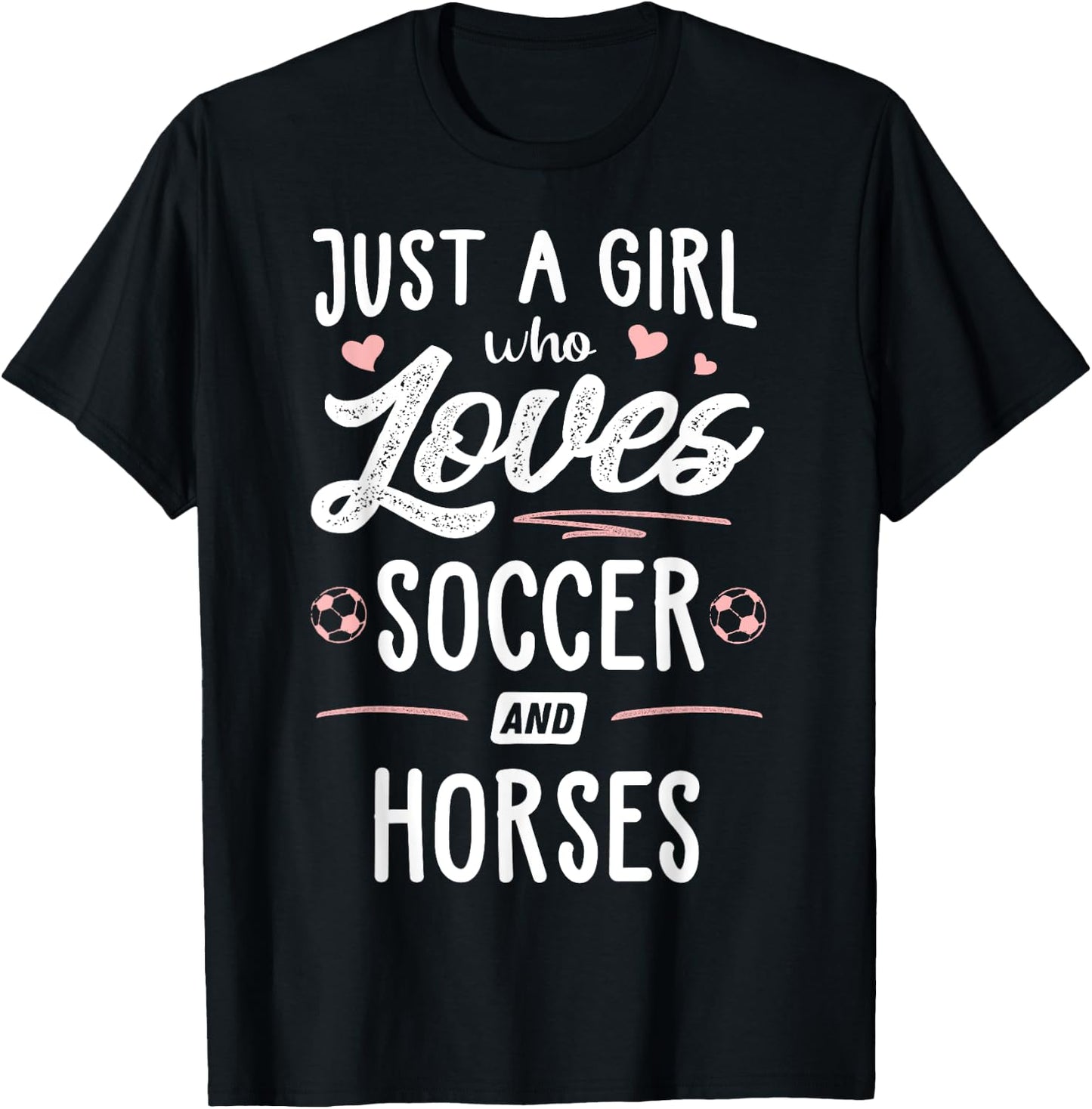 Just A Girl Who Loves Soccer And Horses Gift Women T-Shirt - T-Shirt | Black