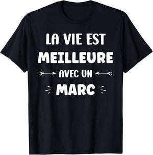 Humor quote Marc la vie est mieux avec Marc T-Shirt - T-Shirt | Black