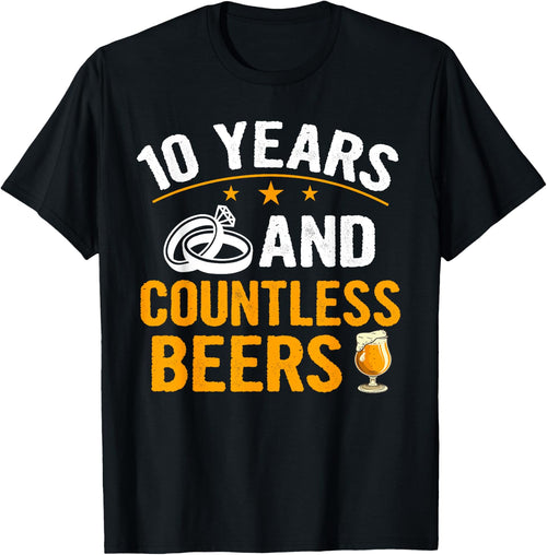 10 Years and Countless Beers Funny Couple Anniversary Gift