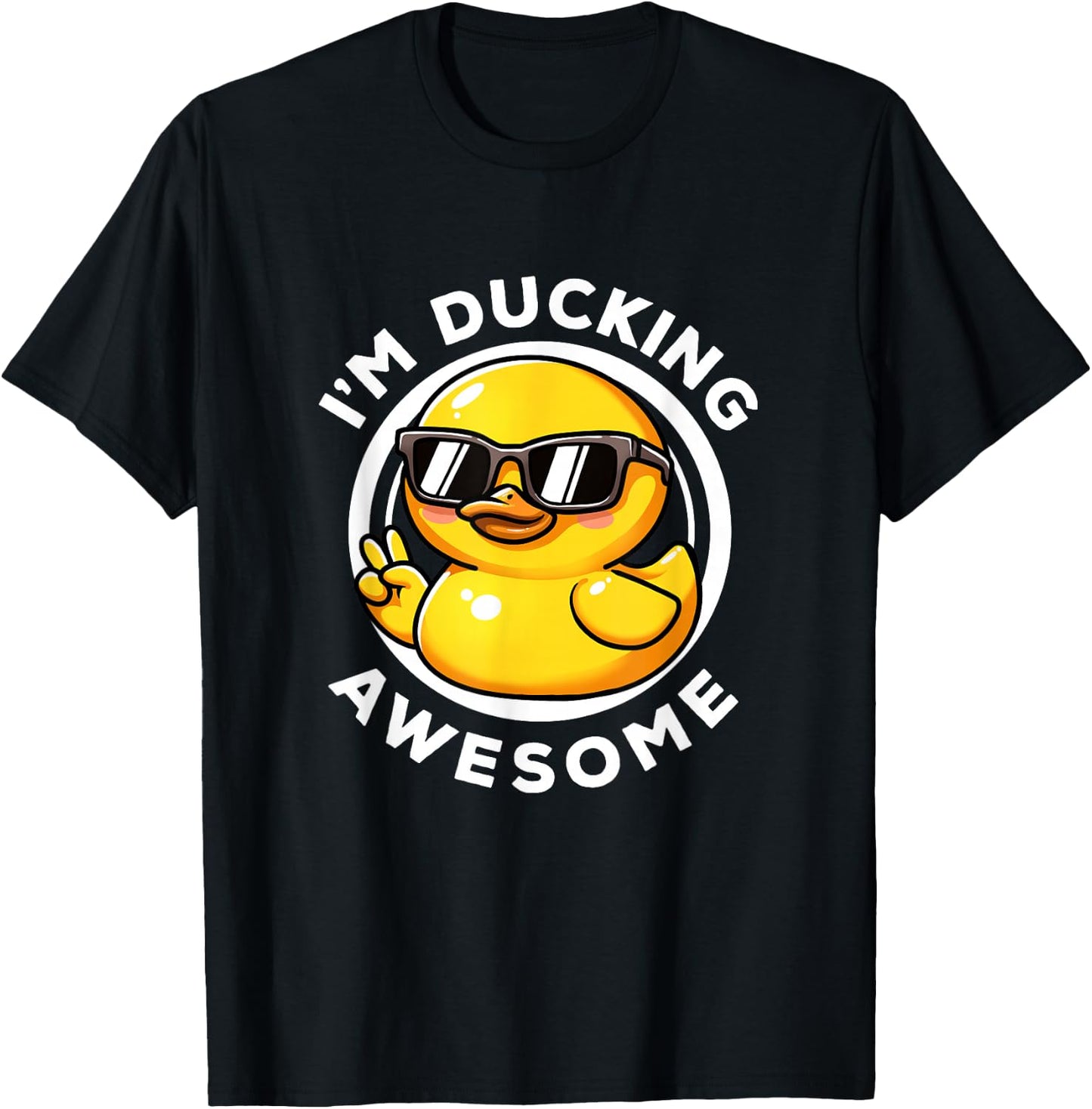 I'm Ducking Awesome I Love Duck Lovers Funny Rubber Duck T-Shirt - T-Shirt | Black