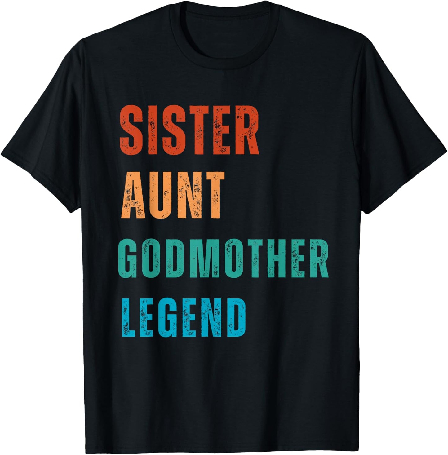 Sister Aunt Godmother Legend Auntie Godparent Proposal T-Shirt - T-Shirt | Black