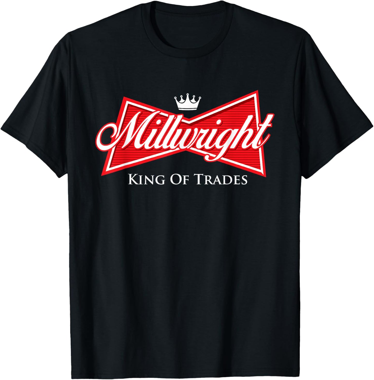 Millwright King of Trades - Metal Worker Machine Operator T-Shirt - T-Shirt | Black