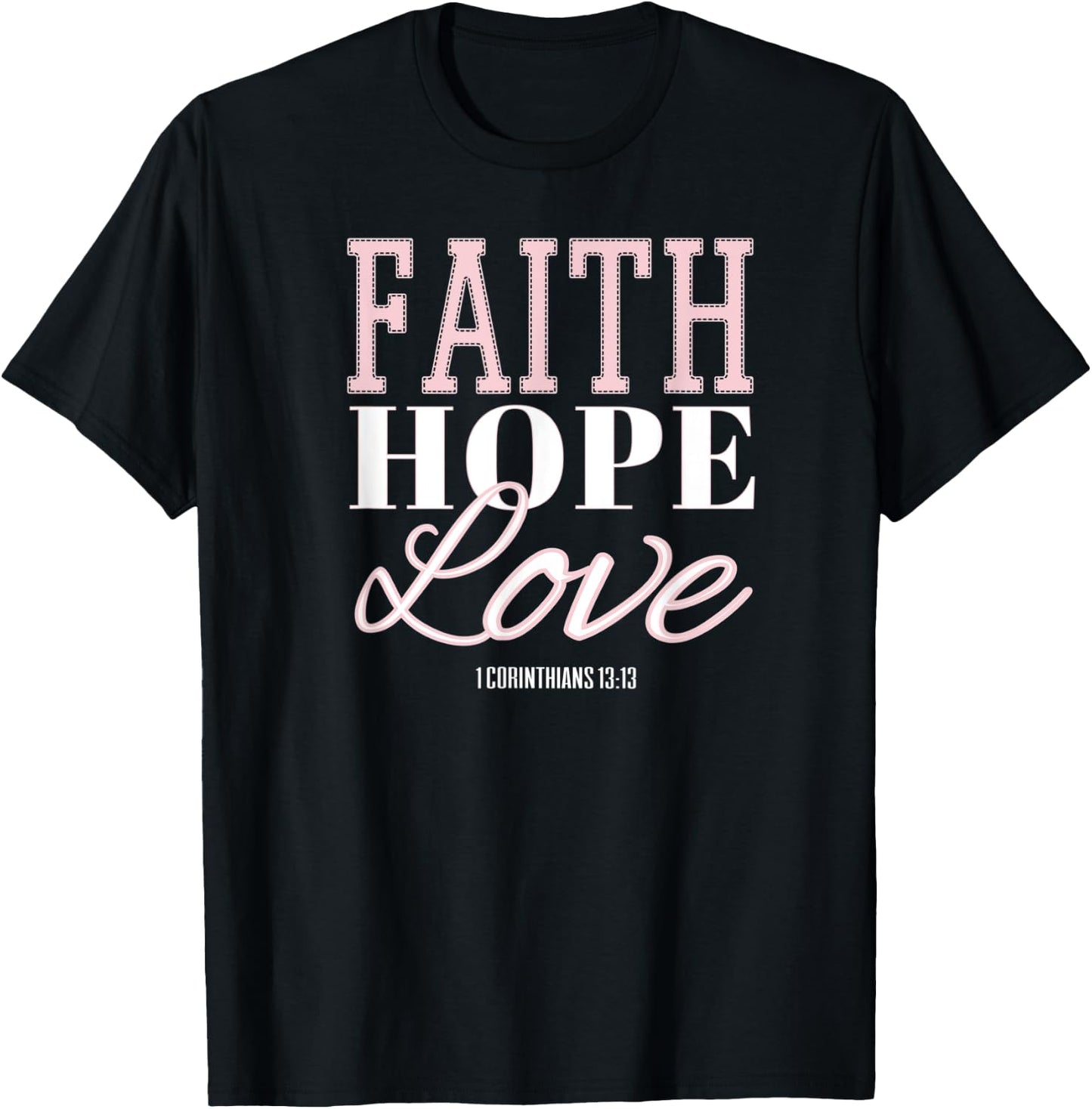 Faith Hope & Love Bible Verse Girls Christian T-Shirt - T-Shirt | Black