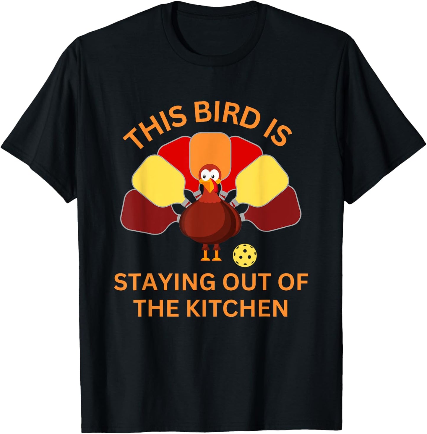 Funny Thanksgiving Pickleball Shirt- Stay Out of The Kitchen T-Shirt - T-Shirt | Black