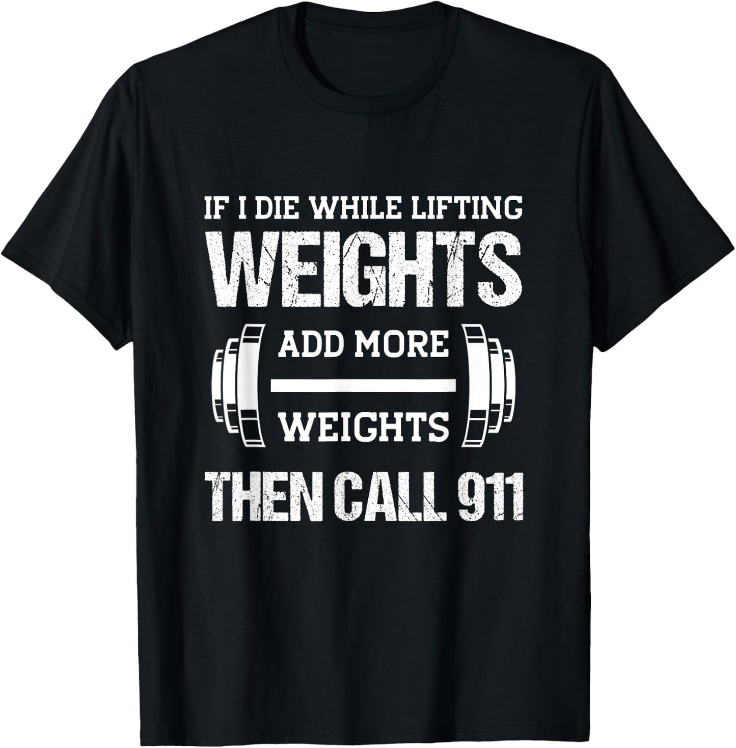 If I Die While Lifting Weights Funny Weightlifting Workout T-Shirt - T-Shirt | Black