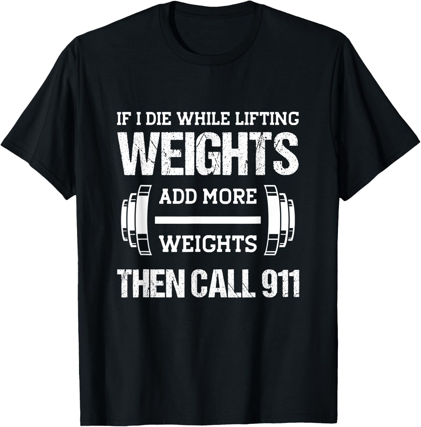 If I Die While Lifting Weights Funny Weightlifting Workout T-Shirt - T-Shirt | Black