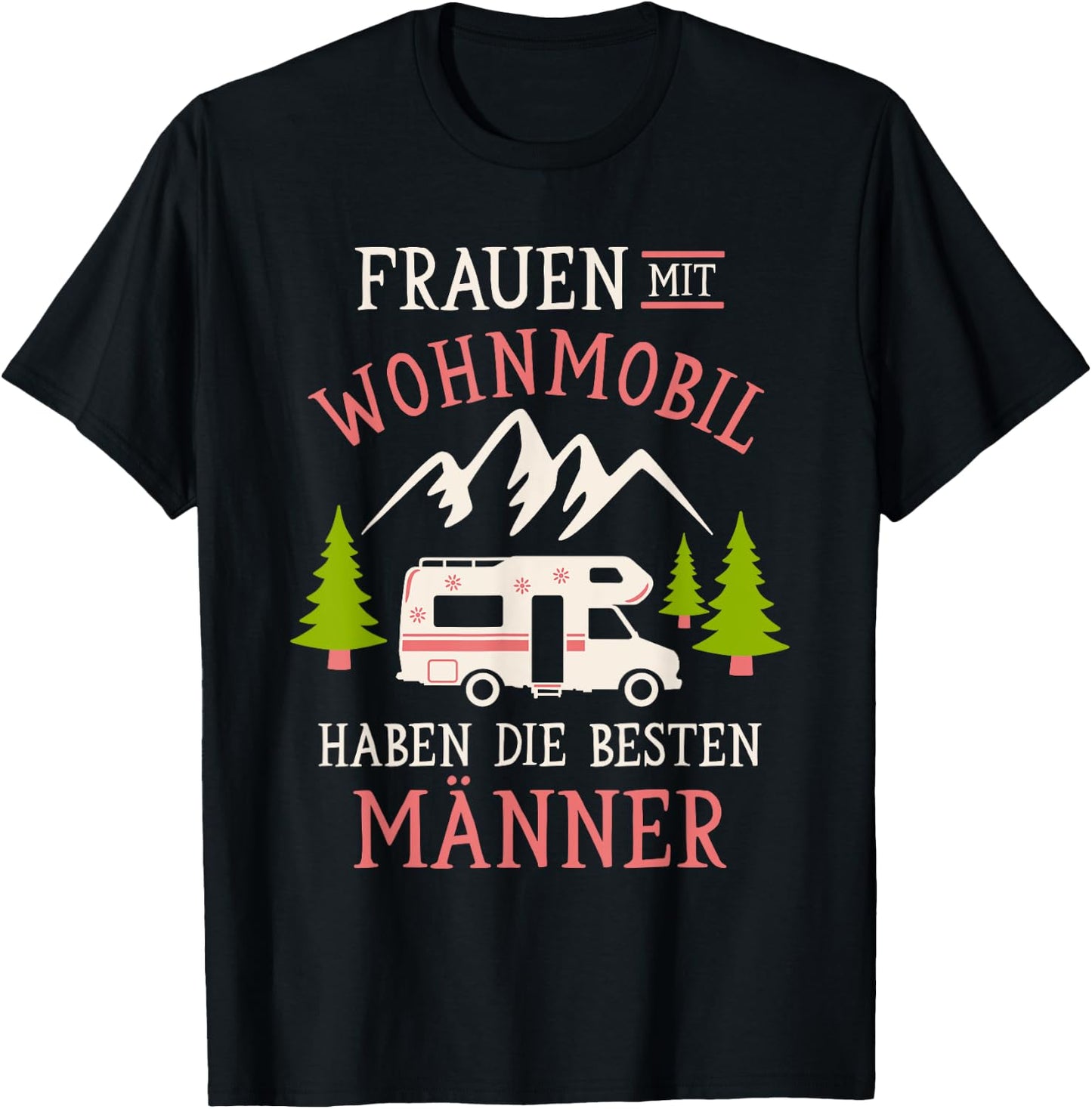 Camping Frauen mit Wohnmobil haben die Besten Männer Camper T-Shirt - T-Shirt | Black