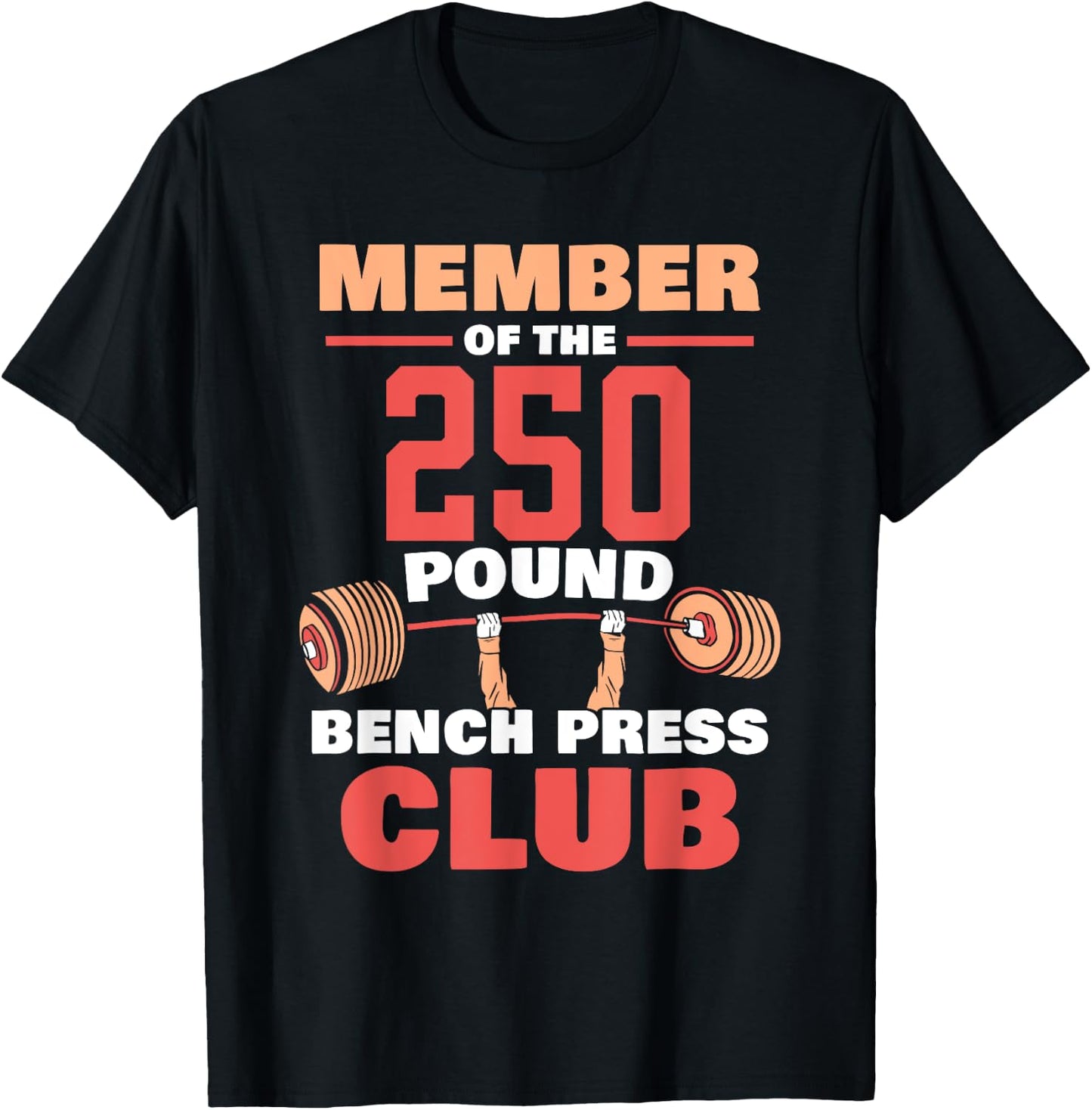 Member Of The 250 Pound Bench Press Club Strength Gym T-Shirt - T-Shirt | Black