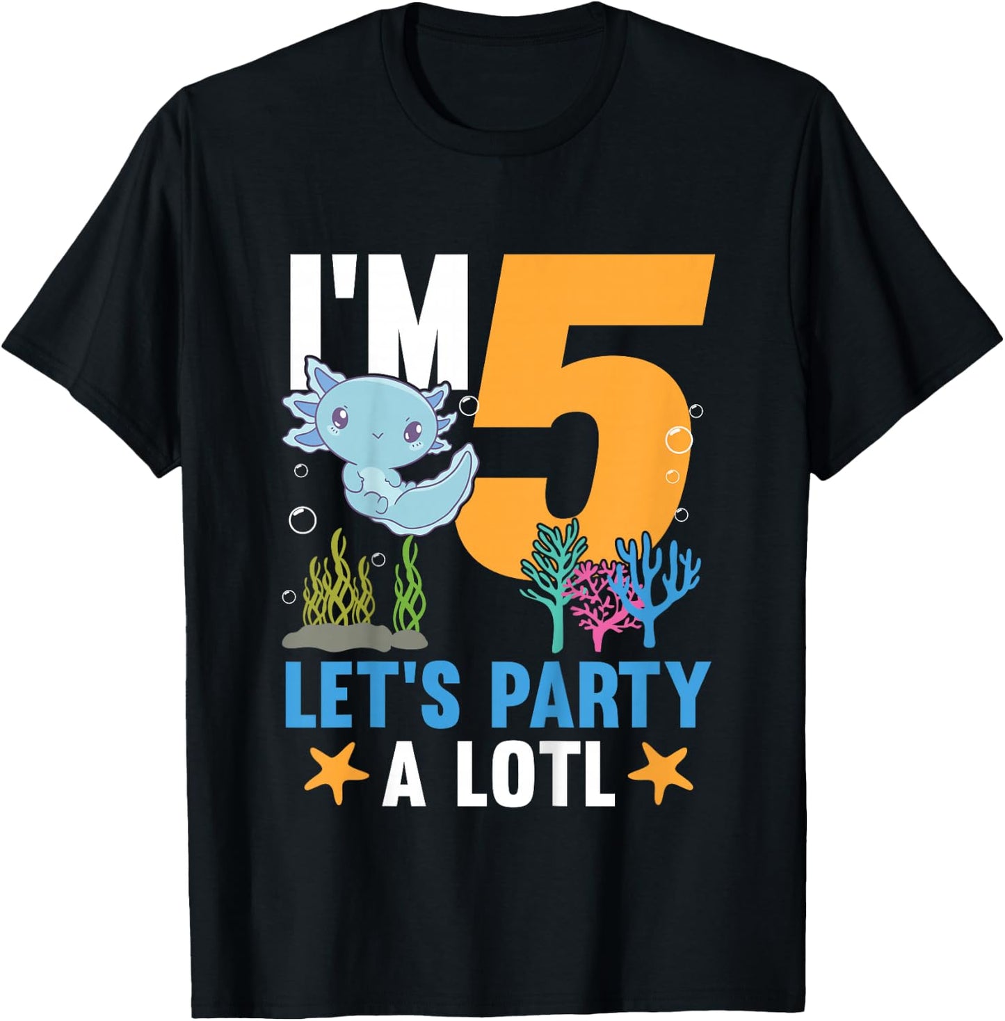 Kids I'm 5 Bday Axolotl Party Cute 5th Birthday Kids Axolotl T-Shirt - T-Shirt | Black