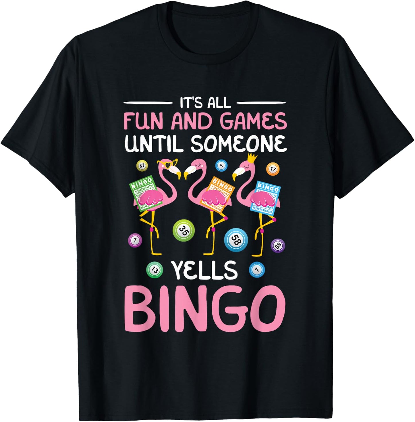 It's All Fun And Games Flamingo Funny Bingo Game Lover Lucky T-Shirt - T-Shirt | Black