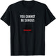 You Cannot Be Serious John McEnroe Funny Tennis SW1 T-Shirt - T-Shirt | Black