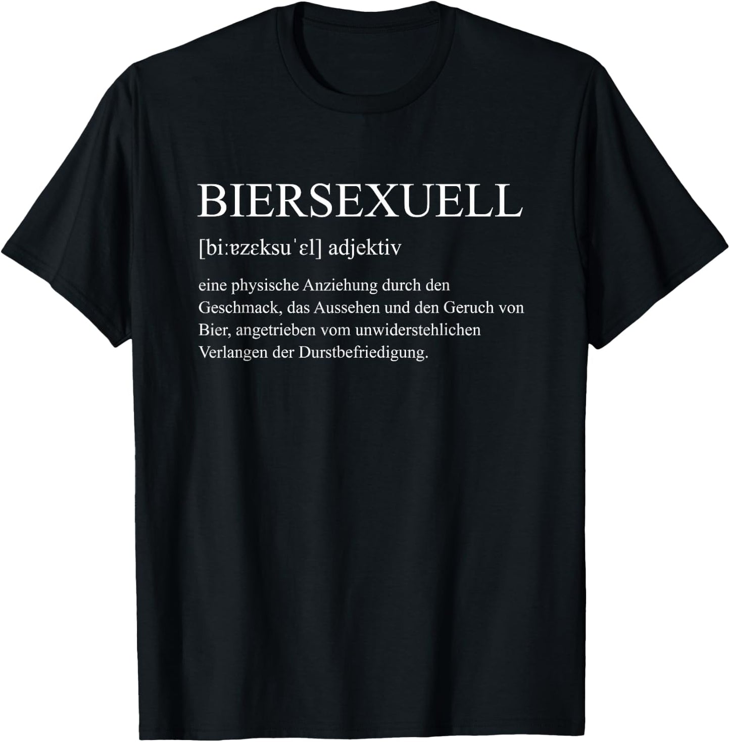 Biertrinker Bier trinken Biersexuell Saufen T-Shirt - T-Shirt | Black