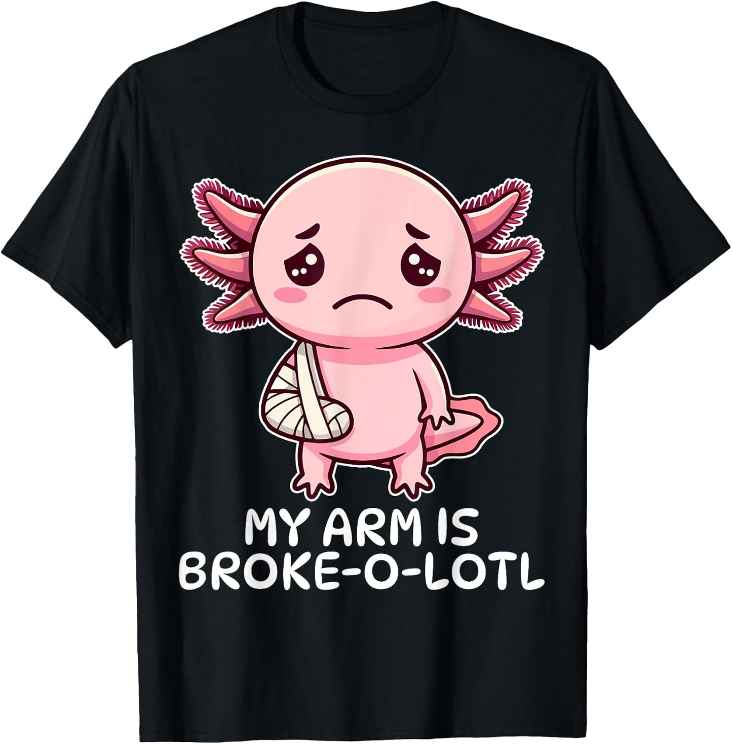 Broken Arm Axolotl Elbow Injury Surgery Get Well Soon T-Shirt - T-Shirt | Black