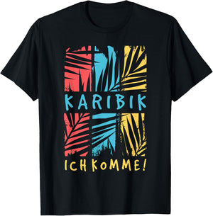 Karibik with German Text "Ich Komme Holiday Travel Fernweh Caribbean, black, s T-Shirt - T-Shirt | Black