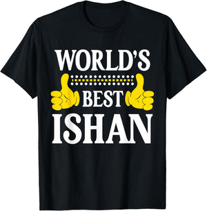 World's Best Ishan Personal Name First Name Funny Ishan T-Shirt - T-Shirt | Black