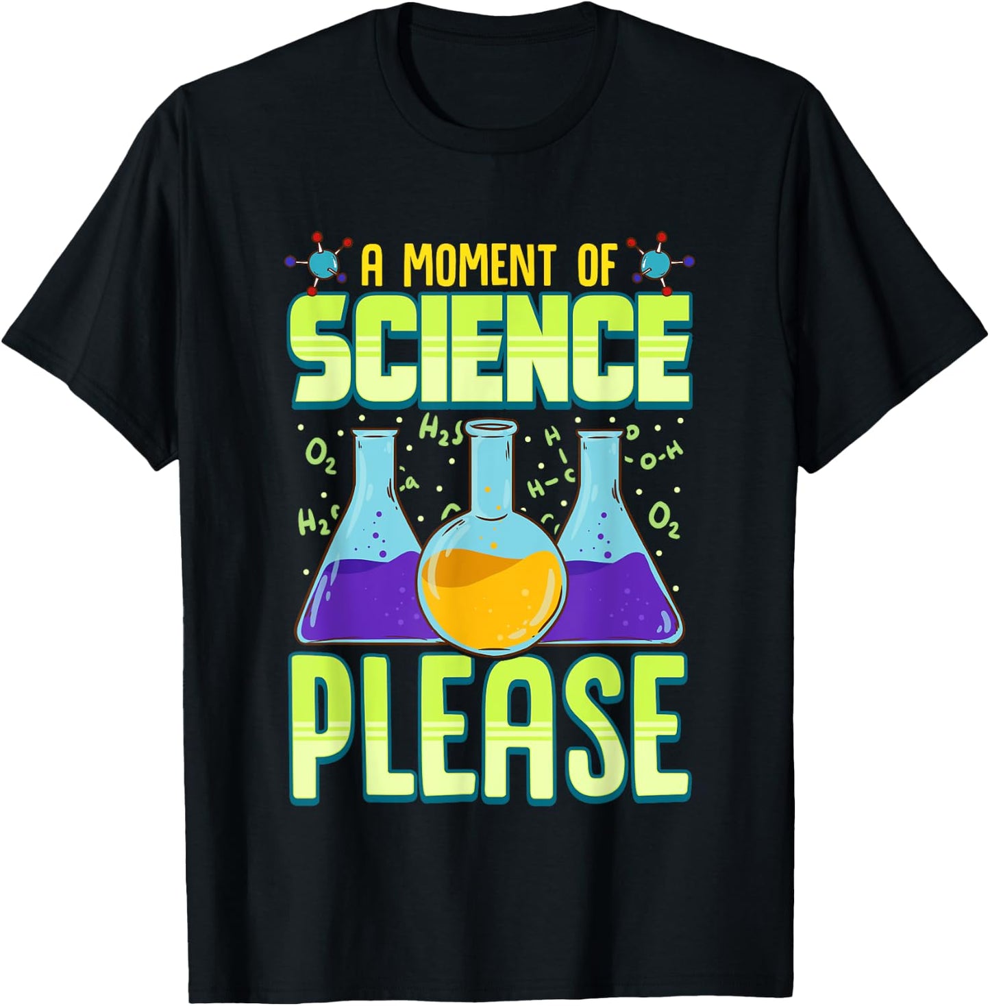 A Moment of Science Please T-Shirt - T-Shirt | Black