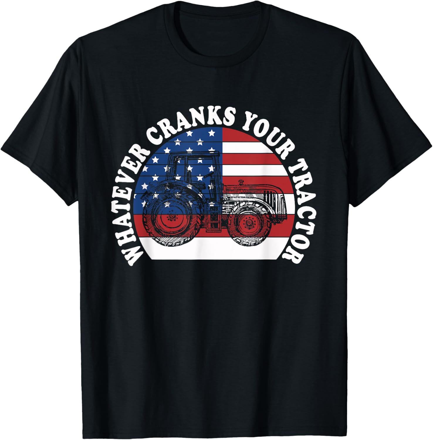 Whatever Cranks Your Tractor Western Cowboy America Flag T-Shirt - T-Shirt | Black