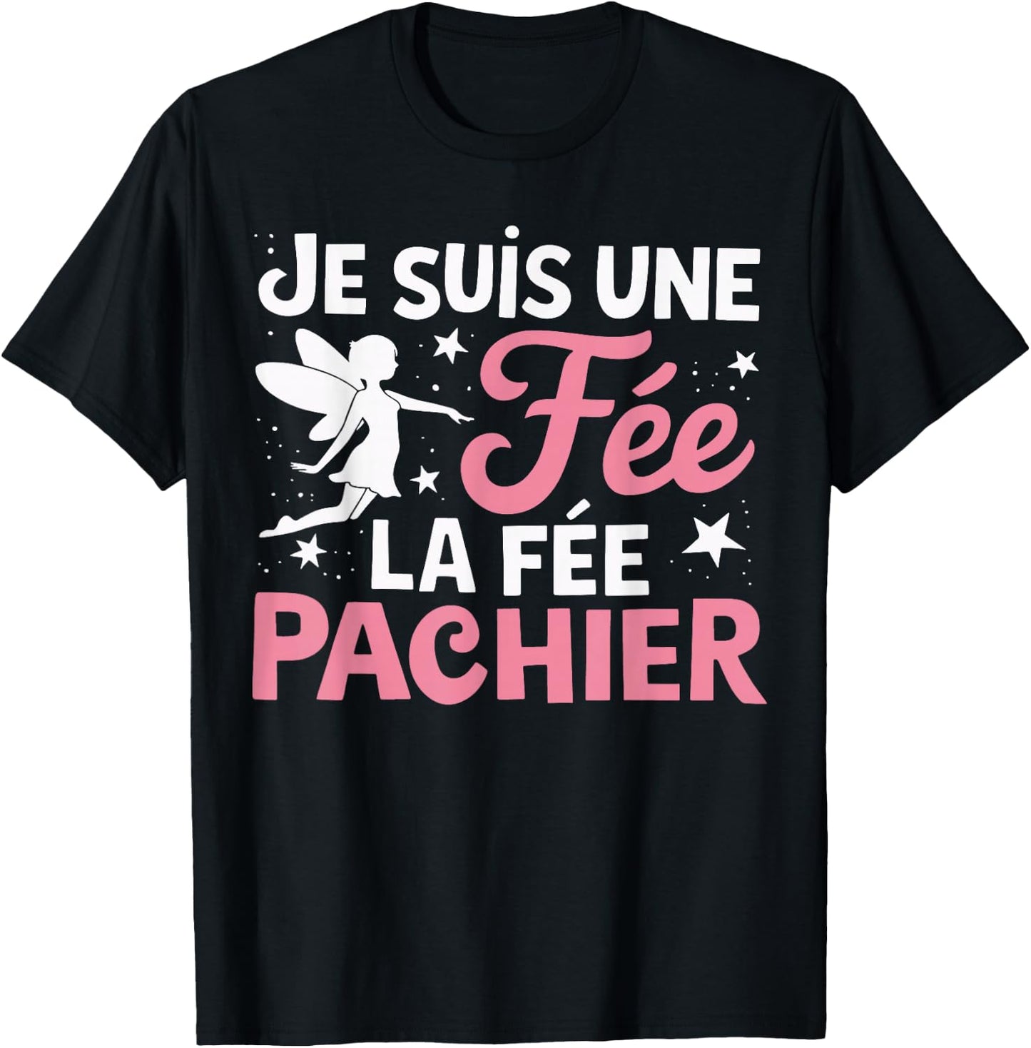 Je Suis Une Fee La Fee Pachier Woman Man Je suis une fée , Black, S T-Shirt - T-Shirt | Black