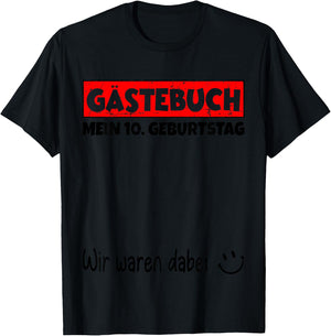 Children's Guest Book, Wir war dabei, My 10th Birthday , White, 80 T-Shirt - T-Shirt | Black