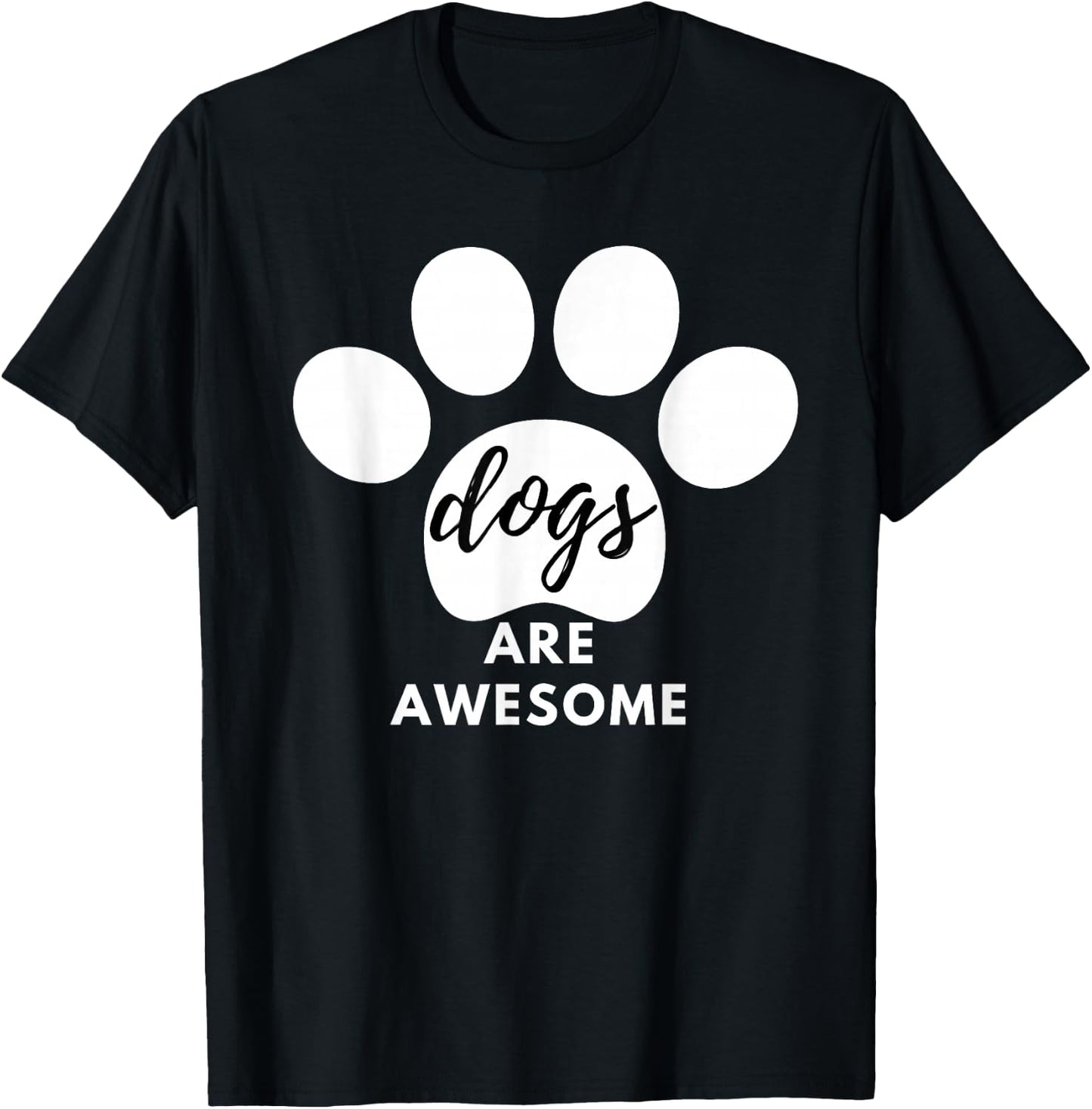 Dogs Are Awesome Dog Lovers with Dogs on Them Cute T-Shirt - T-Shirt | Black