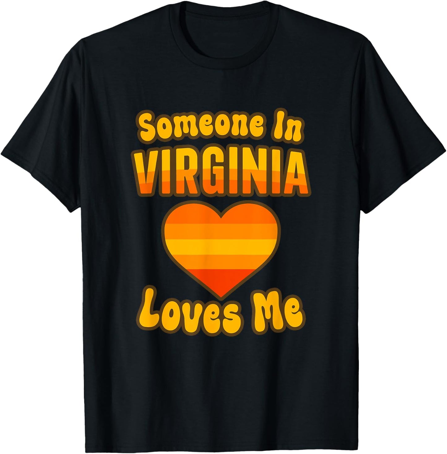 Someone In Virginia Loves Me T-Shirt - T-Shirt | Black