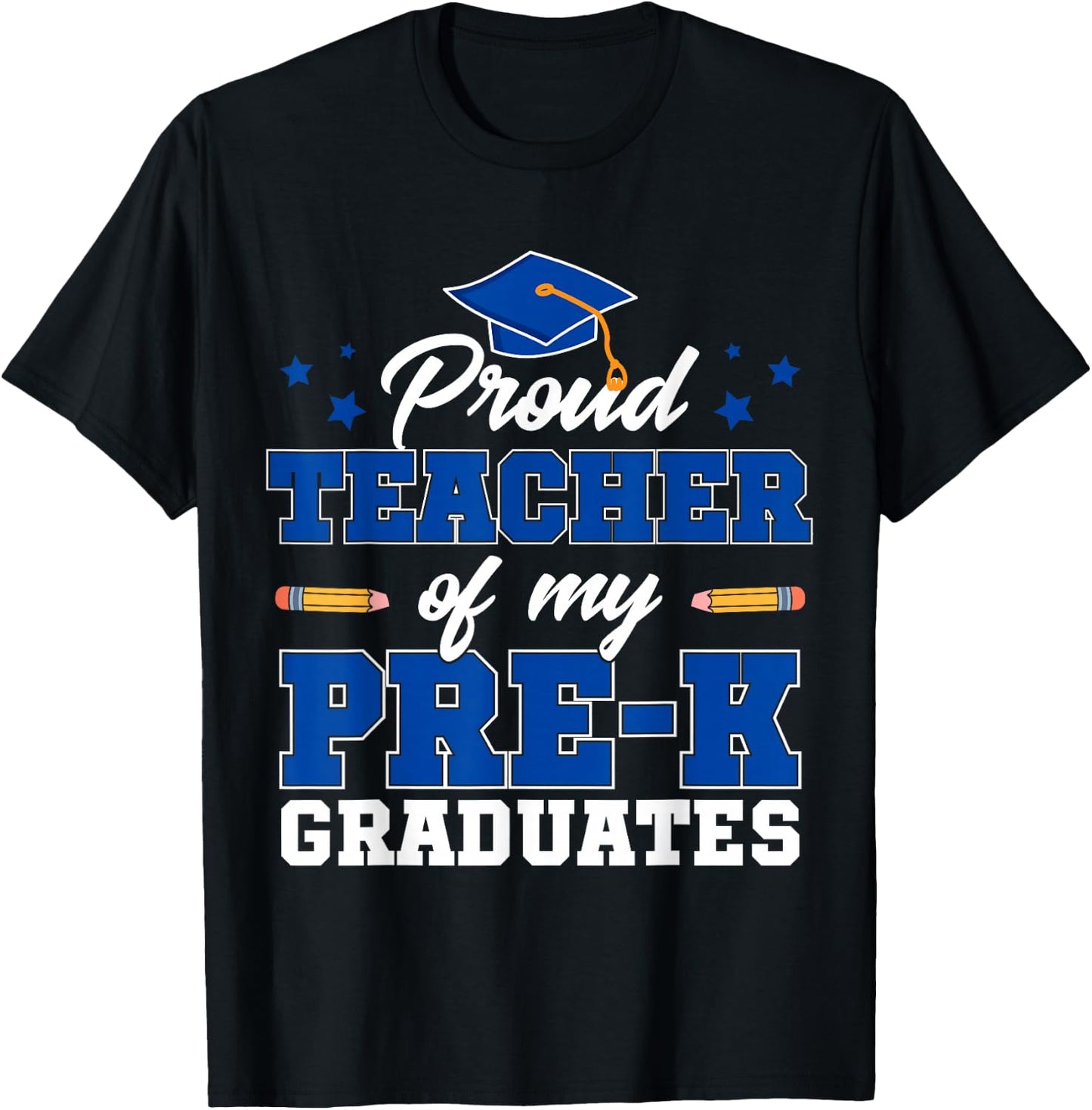 Proud Teacher Of My Pre-K Graduates T-Shirt - T-Shirt | Black